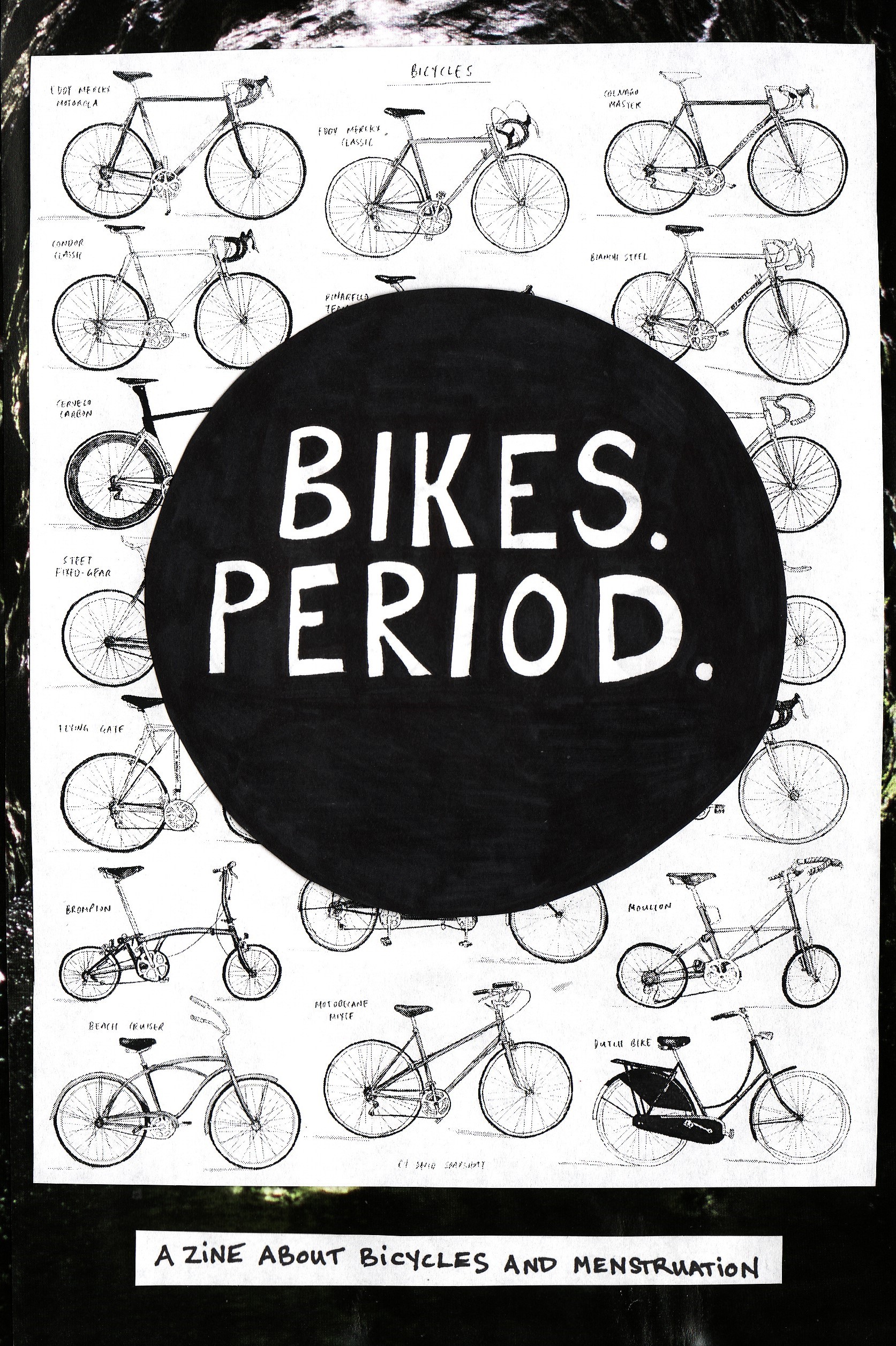 to present to the world a digital copy of my latest zine, BIKES ...